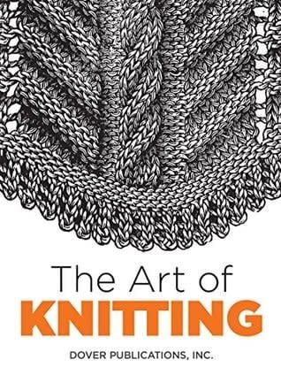 The Art of Knitting by Dover Publications Inc., Butterick Publishing Co.