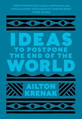 Ideas to Postpone the End of the World by Ailton Krenak, Anthony Doyle