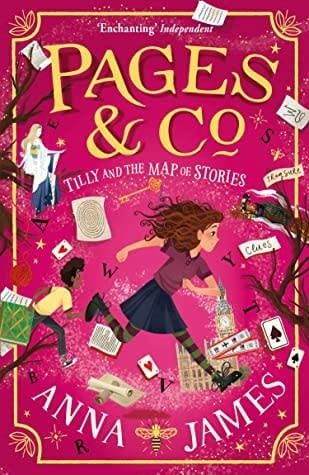 Tilly and the Map of Stories (Pages &amp; Co. #3) by Anna James