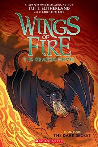 The Dark Secret (Wings of Fire Graphic Novel #4) by Tui T. Sutherland, Mike Holmes
