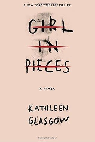 Girl in Pieces by Kathleen Glasgow