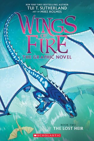 The Lost Heir (Wings of Fire Graphic Novel #2) by Tui T. Sutherland, Mike Holmes
