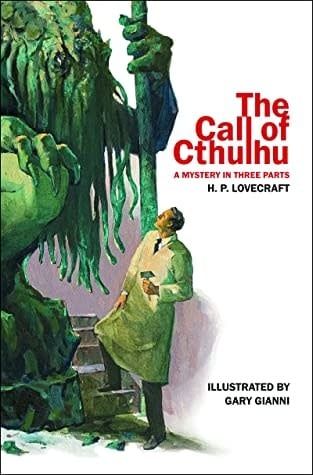 The Call of Cthulhu: A Mystery in Three Parts by H.P. Lovecraft