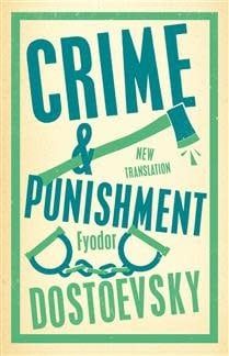 Crime and Punishment by Fyodor Dostoevsky