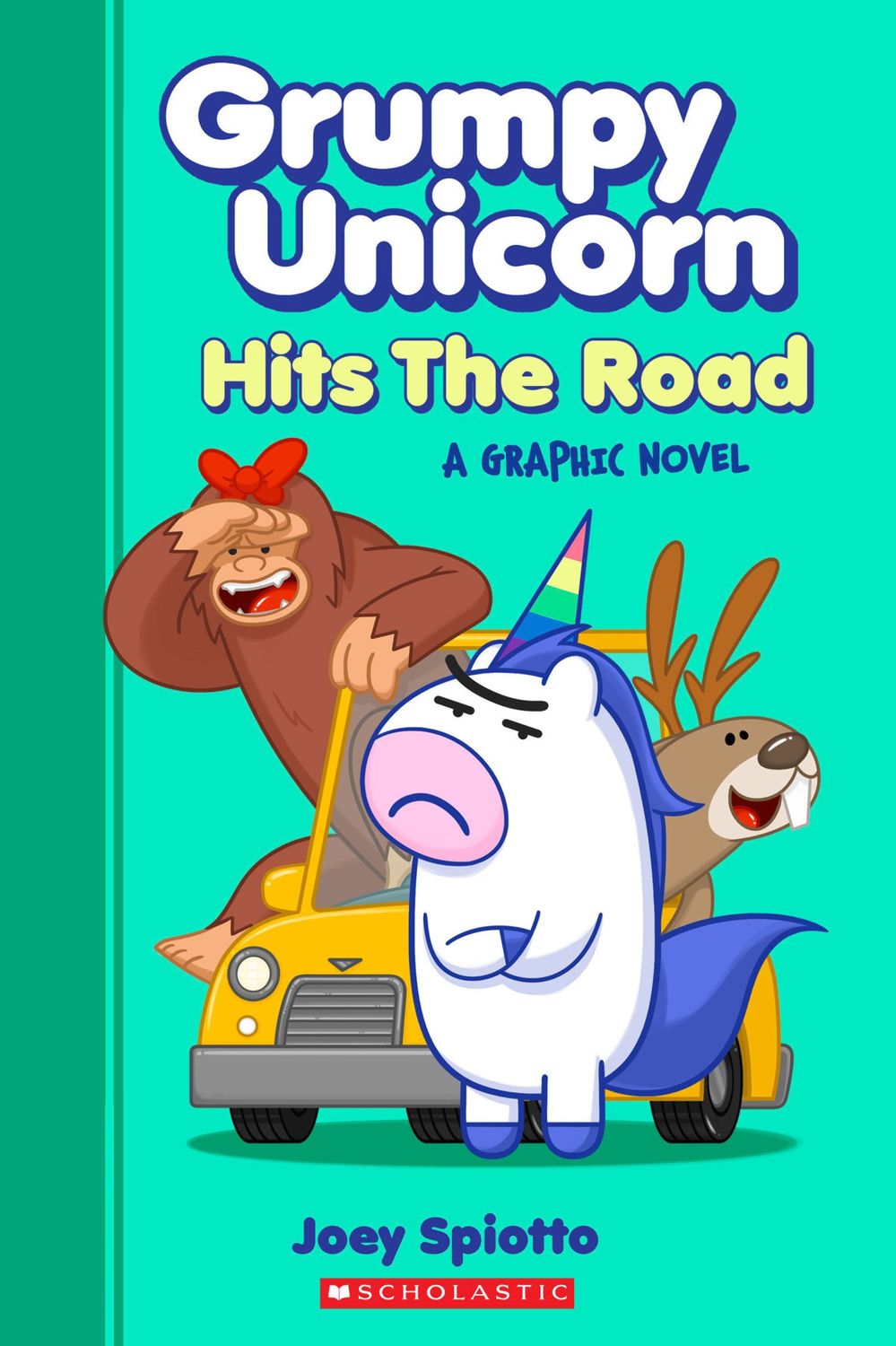 Grumpy Unicorn Hits the Road: A Graphic Novel (Grumpy Unicorn Graphic Novel #1) by Joey Spiotto