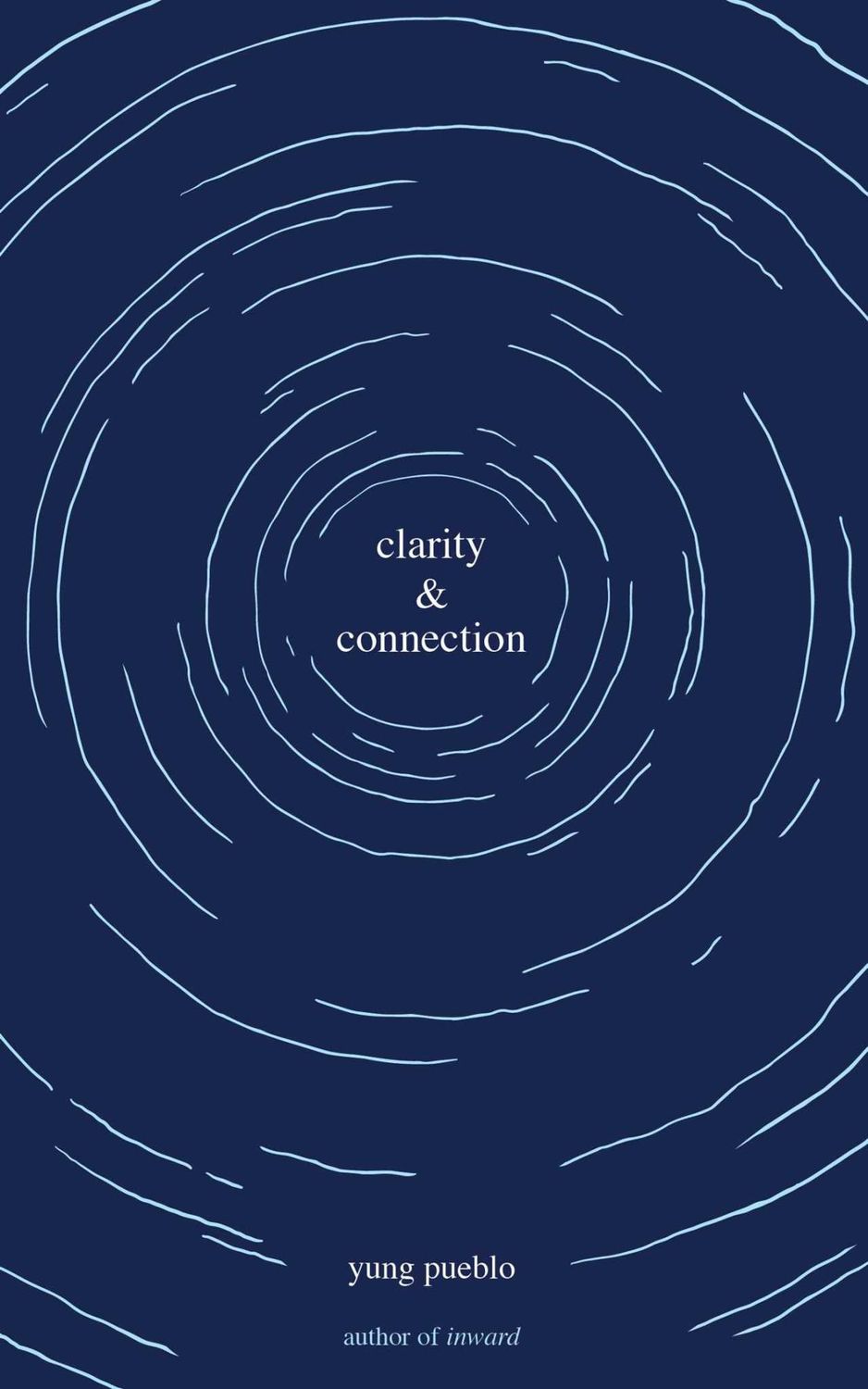 Clarity &amp; Connection by Yung Pueblo