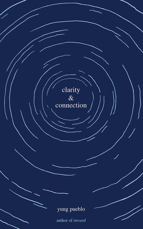 Clarity &amp; Connection by Yung Pueblo