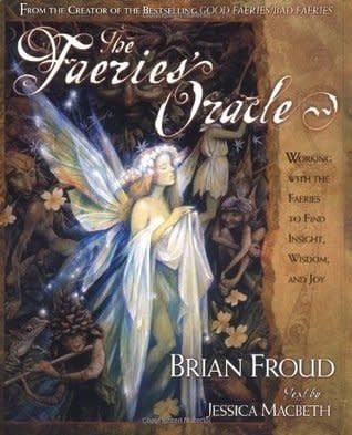 The Faeries&#39; Oracle by Brian Froud, Jessica Macbeth