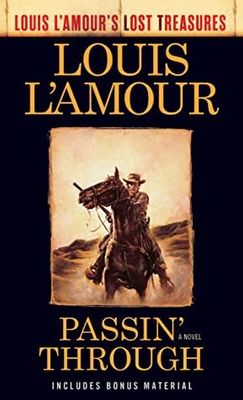 Passin&#39; Through (Louis l&#39;Amour&#39;s Lost Treasures) by Louis L&#39;Amour
