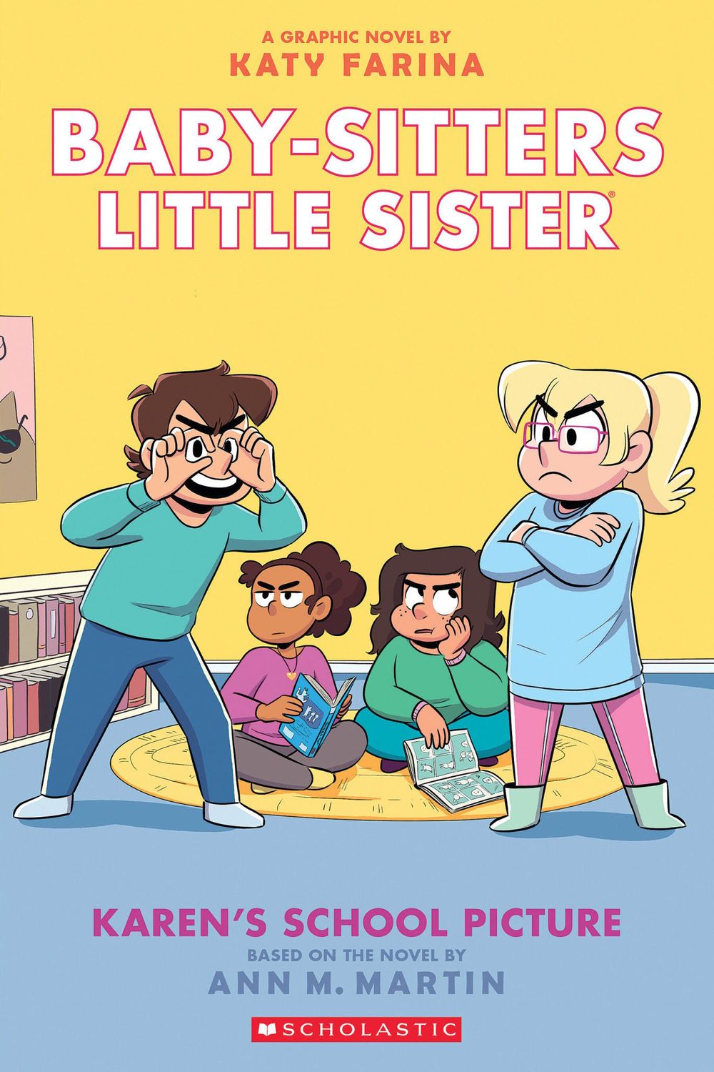 Karen&#39;s School Picture (Baby-Sitters Little Sister Graphic Novels #5) by Ann M. Martin, Katy Farina