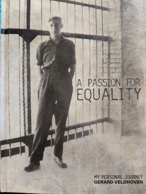 A Passion For Equality: My Personal Journey by Gerard Veldhoven