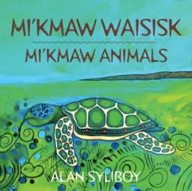 Mi’kmaw Waisisk - Mi&#39;kmaw Animals by Alan Syliboy