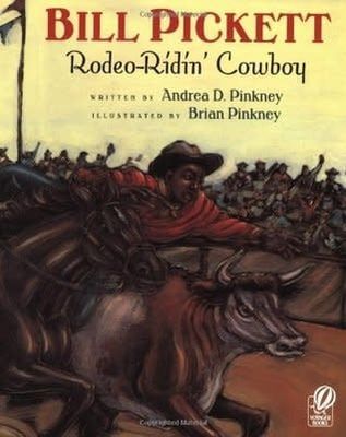 Bill Pickett: Rodeo-Ridin' Cowboy by Andrea Davis Pinkney, Brian Pinkney