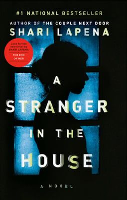 A Stranger in the House by Shari Lapena