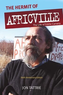 The Hermit of Africville: The Life of Eddie Carvery by Jon Tattrie