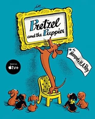 Pretzel and the Puppies by H.A. Rey, Margret Rey