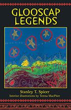 Glooscap Legends By: Stanley Spicer
