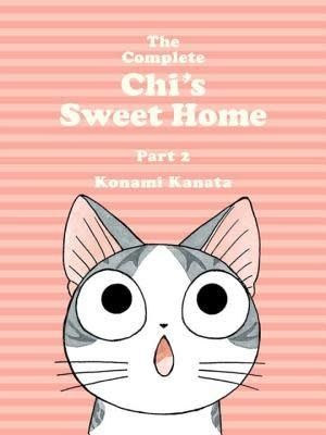 The Complete Chi&#39;s Sweet Home, Part 2 by Kanata Konami