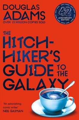The Hitchhiker&#39;s Guide to the Galaxy (The Hitchhiker&#39;s Guide to the Galaxy #1) by Douglas Adams