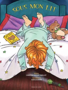 Sous mon lit by Chantal Duguay Mallet