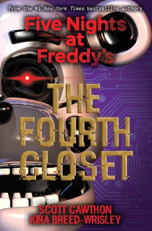 The Fourth Closet (Five Nights at Freddy's #3) by Scott Cawthon, Kira Breed-Wrisley