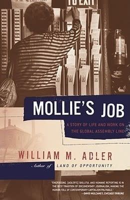 Mollie&#39;s Job: A Story of Life and Work on the Global Assembly Line by William M. Adler