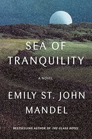 Sea of Tranquility by Emily St. John Mandel