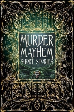 Murder Mayhem Short Stories by Flame Tree Studios