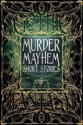 Murder Mayhem Short Stories by Flame Tree Studios