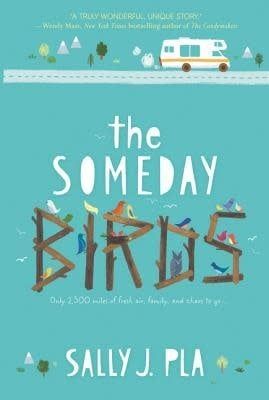 The Someday Birds by Sally J. Pla