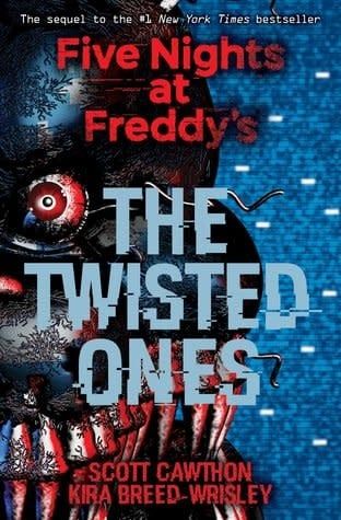 The Twisted Ones (Five Nights at Freddy's #2) by Scott Cawthon, Kira Breed-Wrisley
