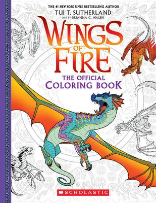 Official Wings of Fire Coloring Book by Scholastic Inc.