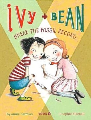 Ivy and Bean Break the Fossil Record (Ivy &amp; Bean #3) by Annie Barrows, Sophie Blackall