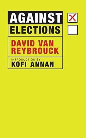 Against Elections by David Van Reybrouck