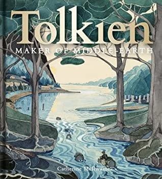 Tolkien: Maker of Middle-Earth by Catherine McIlwaine