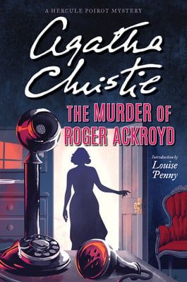 The Murder of Roger Ackroyd: A Hercule Poirot Mystery (Hercule Poirot #4) by Agatha Christie
