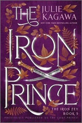 The Iron Prince Special Edition (The Iron Fey: Call of the Forgotten #1) by Julie Kagawa
