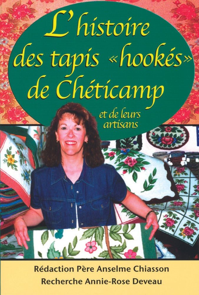 L’histoire des tapis «hookés» de Chéticamp de Anselme Chaisson