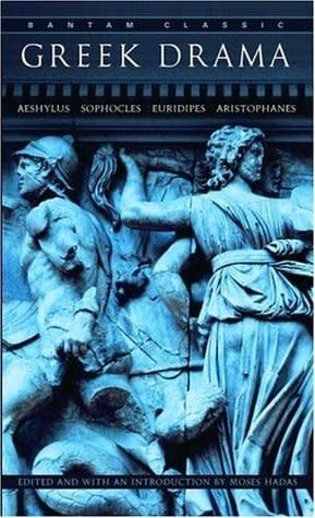 Greek Drama by Moses Hadas