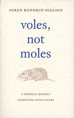 Voles, Not Moles by Soren Bondrup-Nielsen