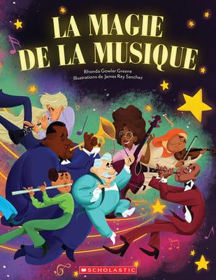 La Magie de la Musique by Rhonda Gowler Greene and James Rey Sanchez  (Illustrations)