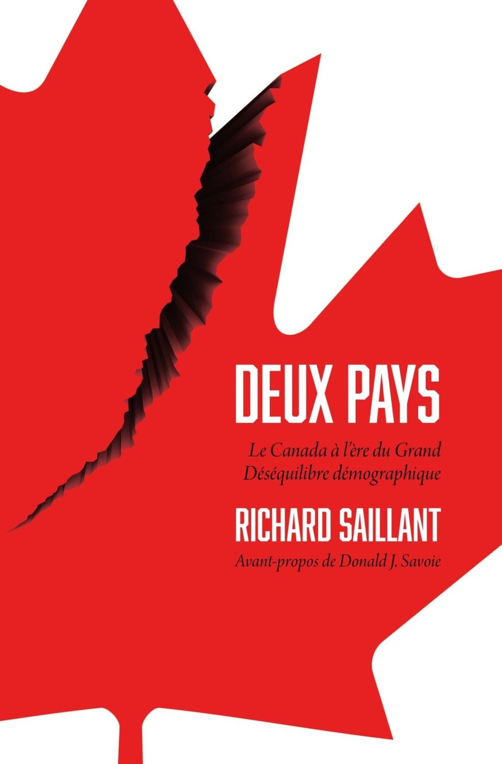 Deux Pays: Le Canada à l&#39;ère du Grand Déséquilibre démographique de Richard Saillant