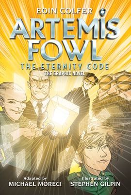 The Eternity Code: The Graphic Novel (Artemis Fowl #3) by Eoin Colfer, Stephen Gilpin