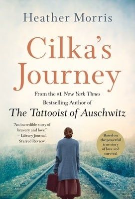 Cilka&#39;s Journey by Heather Morris