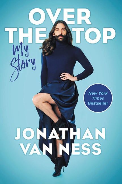 Over the Top: My Story byJonathan Van Ness