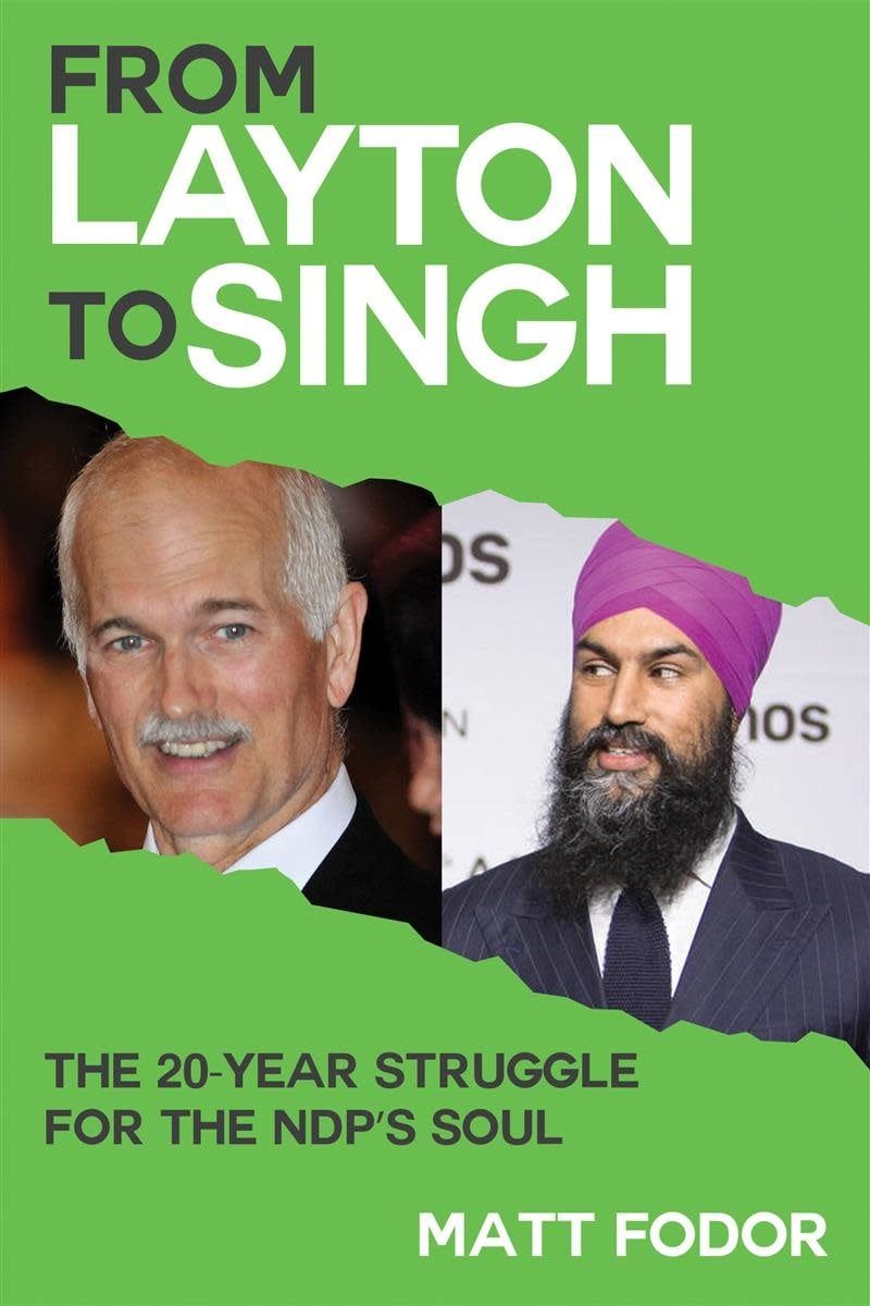From Layton to Singh: The 20-year conflict behind the NDP&#39;s deal with the Trudeau Liberals by Matt Fodor