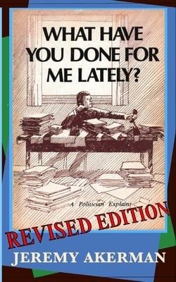 What Have You Done for Me Lately? by Jeremy Akerman