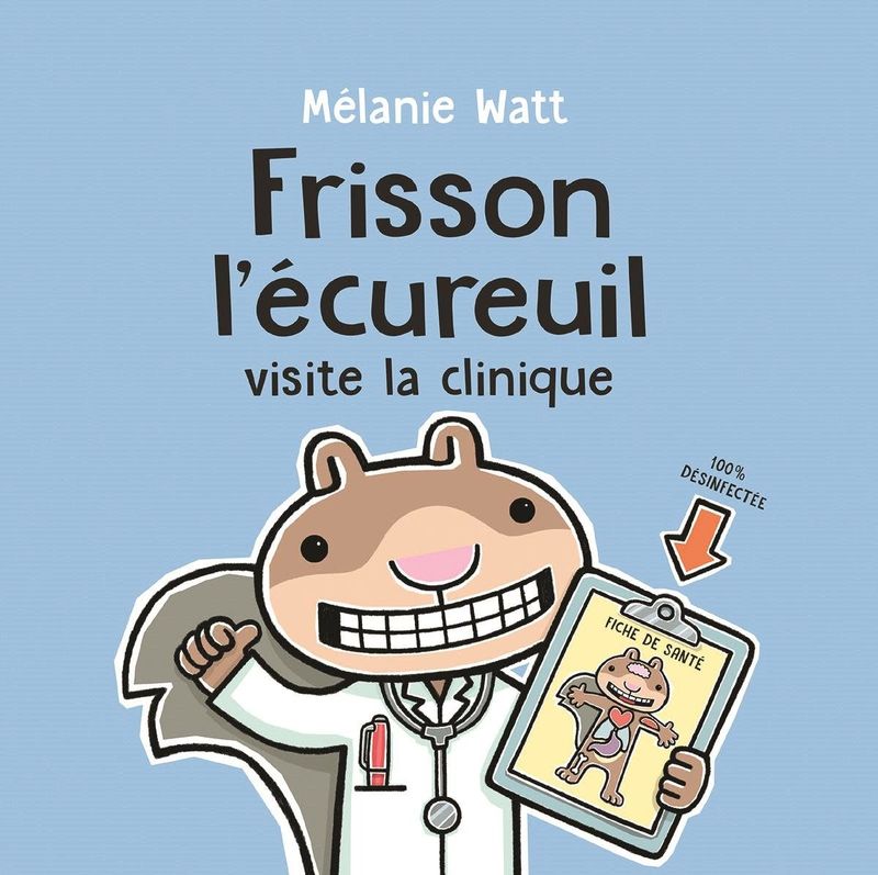 Frisson l’écureuil visite la clinique De Mélanie Watt