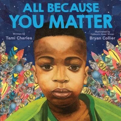 All Because You Matter by MSS Tami Charles, Bryan Collier