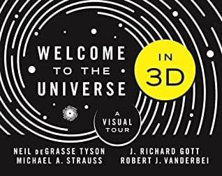 Welcome to the Universe in 3D: A Visual Tour by Neil deGrasse Tyson